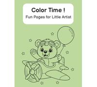 Color Time!: Fun pages for little artist, A World of Cute Designs for Kids to Explore and be free to expand their creativity | 8.5 x 11, 50 pages | Great for Gifts, Fun activities, and Free times.