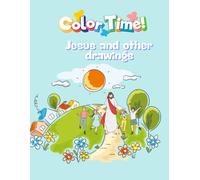 Color Time! Jesus and others drawings