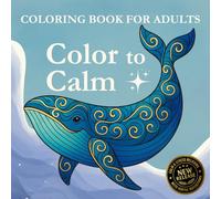 Color to Calm: Mindfulness Coloring Book for Adults: A Therapeutic Art Journey with 68 Exclusive Animal Illustrations & Guided Reflections for Stress ... Page • Bleed-Resistant Single-Sided Designs