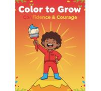 Color to Grow: Confidence & Courage