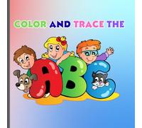 Color & Trace ABC's Tracing & Coloring Book for kids: Learn Letters, Trace Words & Color Cute Animals from A to Z
