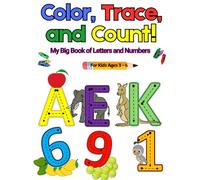 Color, Trace, and Count!: My Big Book of Letters and Numbers