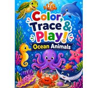 Color, Trace & Play! Ocean Animals