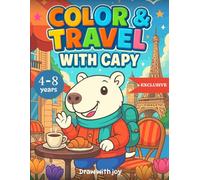 Color & Travel with Capi!: Coloring Book For Kids Age 4-8 (Capybara Coloring Book Series)