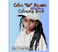 Color 'Us" Brown Street Wear: Unleash your creativity and embrace the art of self-love with this adult coloring book while you color these stunning ... strength, and uniqueness of brown beauties.