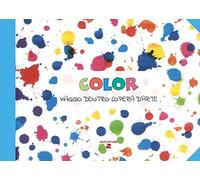 Color. Viaggio dentro l'opera d'arte (Cultura, arte e storia)