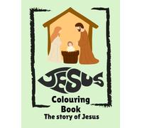Color While You Learn: The Story of Jesus - A Christian Coloring & Story Book for Kids: Bible Story Coloring Pages for Children | Nativity, Angels, ... & Wise Men | Christian Learning Activity Book