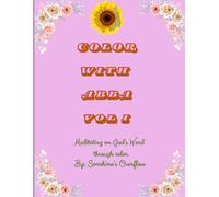 Color with Abba Vol I: Meditating on God's Word Through Color