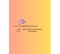 Color With Bella The Dream Car (Join Bella’s World)