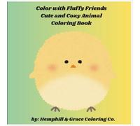 Color with Fluffy Friends: Cute and Cozy Coloring Book