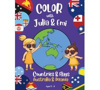 Color with Julia & Emi: Countries & Flags of Australia and Oceania Coloring Book for Kids Ages 5-8