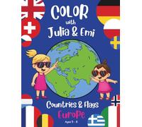 Color with Julia & Emi: Countries & Flags of Europe Coloring Book for Kids Ages 5-8