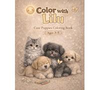 Color with Lilu: Cute Puppies Coloring Book for Kids Ages 3-5 | Big Simple Designs, Thick Lines, Easy and Fun Pages