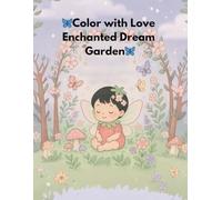 Color with Love: Enchanted Garden of Dreams