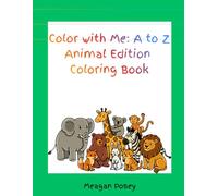 Color with Me: A to Z Animal Edition Coloring Book