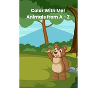 Color With Me: Animals from A to Z
