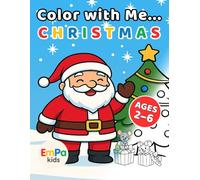 Color with Me... Christmas: Fun Holiday Coloring for Children Ages 2-6 with Cute Winter Scenes