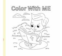 Color With Me: Faith filled Coloring Pages with Scripture and Alphabets for Children Ages 2-99.