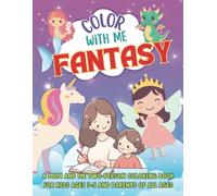 Color With Me Fantasy: A Mom and Me Two-Person Coloring Book for Kids Ages 3-5 and Parents of All Ages