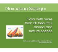 Color with more than 20 beautiful animal and nature scenes: Includes over 20 beautiful animal and nature illustrations to color