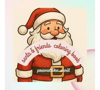 color with santa and friends: A christmas coloring book