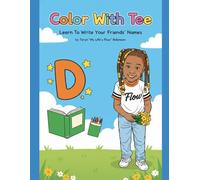 Color With Tee: Learn To Write Your Friends' Names