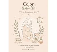 Color With Us: From Conception to Birth
