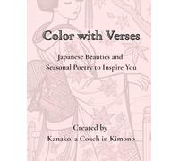 Color with Verses: Japanese Beautires and Seasonal Poetry to Inspire You