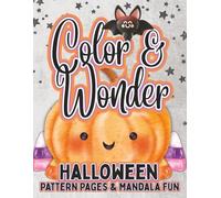 Color & Wonder: Halloween - Pattern Pages & Mandala Fun: Halloween Coloring Book for Kids & Adults | Spooky Cute Patterns, Pumpkins, Ghosts, Candy & Magical Mandalas (The Color & Series)