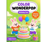 COLOR WONDERPOP - Birthday Fun - Cute and Cozy Coloring Book for Kids Featuring Easy to Color Birthday Illustrations and Adorable Scenes