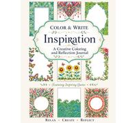 Color & Write Inspiration: A Creative Coloring and Reflection Journal