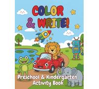 Color & Write!: Preschool & Kindergarten Activity Book