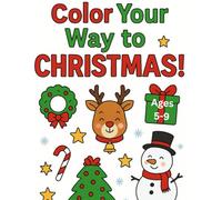 Color You Way to Christmas: Countdown to Christmas Coloring book