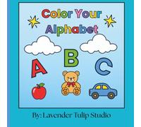 Color Your Alphabet: Learn Letters Through Art and Imagination