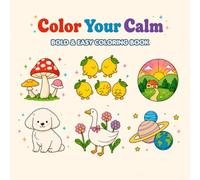Color Your Calm: Coloring Book for Adults and Kids, Bold and Easy, Simple and Big Designs for Relaxation Featuring Animals, Landscape, Flowers, ... And Many More (The Cozy Coloring Collection)