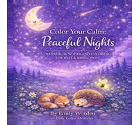 Color Your Calm: Peaceful Nights: Whimsical Woodland Coloring for Rest & Reflection