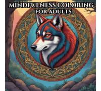 Color Your Calm: Stress-Relief Art for Mindfulness: Relaxing Designs to Soothe Anxiety and Restore Balance