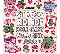 Color Your Calm: Stress Relief Coloring Book for Adults with 59 Easy, Bold Designs of Mandalas, Animals, Flowers, and More to Relax and Unwind: A ... Pages Featuring Mandalas, Cute Animals,