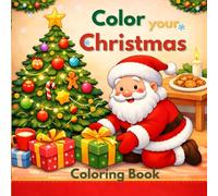 Color your Christmas: A Christmas coloring book for children and adults alike: Simple and fun designs to relax while coloring and enjoy the holiday spirit everytime