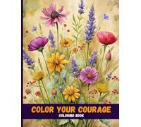 Color Your Courage: Empowering Inspirational Quote Designs for Calm & Confidence