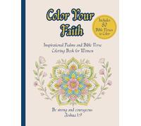 Color Your Faith: Inspirational Psalms and Bible Verse Coloring Book for Women