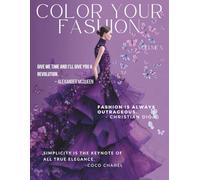 Color Your Fashion: Volume 10: 60 Couture-Inspired Fashion Coloring Pages for Stress Relief - Creative, Chic, and Elegant Designs for Teens & Adults
