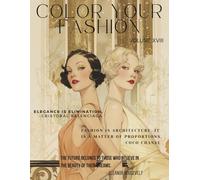 Color Your Fashion Volume 18 - 1930s Silver Screen Glamour: 60 Art Deco Fashion Illustrations Inspired by Hollywood’s Golden Age