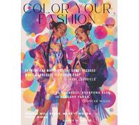 Color Your Fashion: Volume 28 - Euphoric Festival Edition: A 60-Page Coloring Collection of Couture Festival Looks Inspired by Coachella, Burning Man, ... Rhythm, and Self-Expression in Every Line