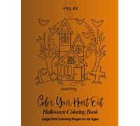 Color Your Heart Out: Halloween Large Print Coloring Book for Kids, Seniors & Adults