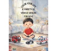 Color your life: a variety of vehicle designs for boys