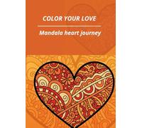 Color your love: Mandala heart journey