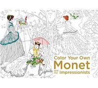 Color Your Own Monet and the Impressionists: A Coloring Book