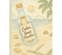 Color Your Paradise: A Tropical Coloring Book For Adults and Teens To Relax and Unwind
