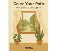 Color Your Path: An Interactive Coloring Book for Reflection, Creativity & Growth